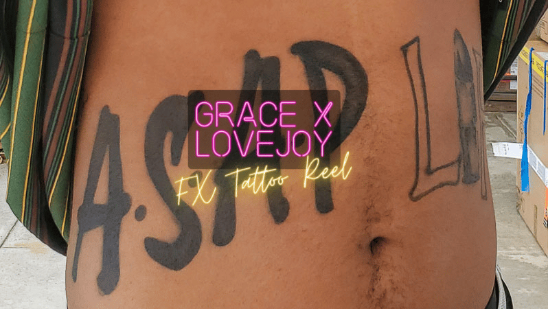 Grace X Lovejoy FX Tattoo Reel